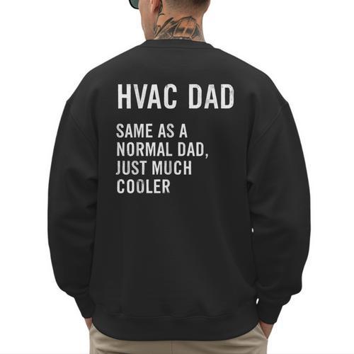 HVAC Dad Definition HVAC Technician Men's Sweatshirt Back Print - Father's Day Fun