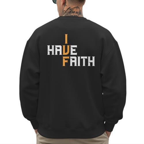 IVF I Have Faith IVF Mom IVF Dad Transfer Day Men's Sweatshirt Back Print - Father's Day Fun