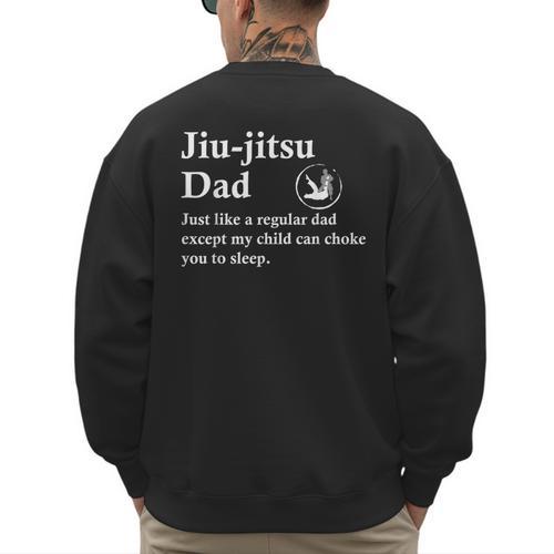 Jiu Jitsu Dad BJJ Definition Men's Sweatshirt Back Print - Father's Day Fun