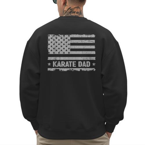 Karate Dad America US Flag Patriot Vintage Men's Sweatshirt Back Print - Father's Day Fun