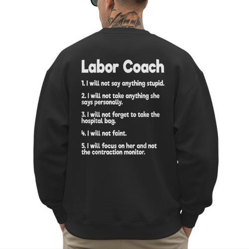 Labor Coach Expecting Dad Rules Papa Baby Men's Sweatshirt Back Print - Father's Day Fun