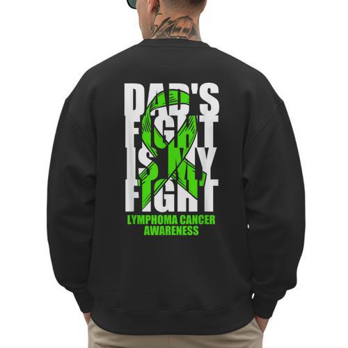 Lymphoma Cancer Awareness Lime Green Ribbon Dad's Fight Men's Sweatshirt Back Print - Father's Day Fun