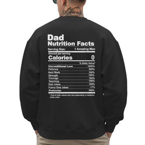 Miftees Fathers Day Tees Dad Nutrition Facts Men's Sweatshirt Back Print - Father's Day Fun