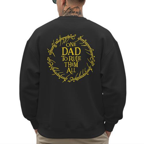 ONE DAD TO RULE THEM ALL Men's Sweatshirt Back Print - Father's Day Fun