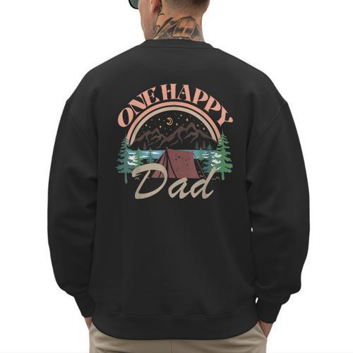 One Happy Dad First Birthday Camping Matching Family Party Men's Sweatshirt Back Print - Father's Day Fun