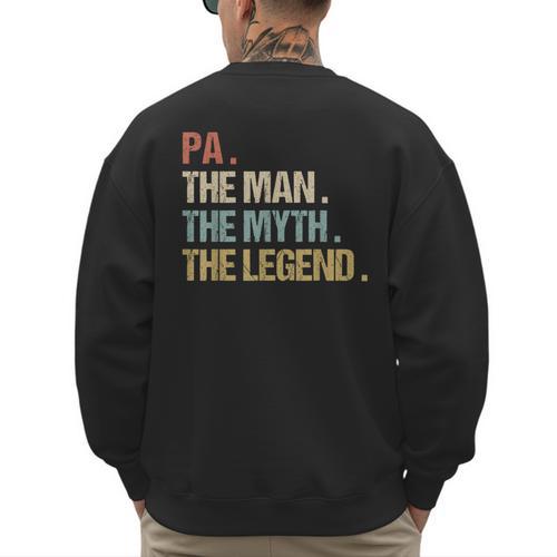 Pa The Man Myth Legend Shirt Father Dad Men's Sweatshirt Back Print - Father's Day Fun