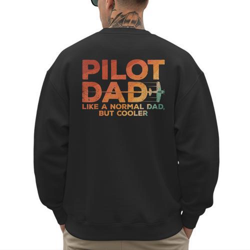 Pilot Dad Art For Men Father Aviation Airplane Pilot Men's Sweatshirt Back Print - Father's Day Fun