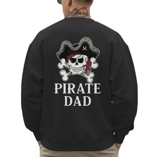 Pirate Father Pirate Dad Halloween Men's Sweatshirt Back Print - Father's Day Fun