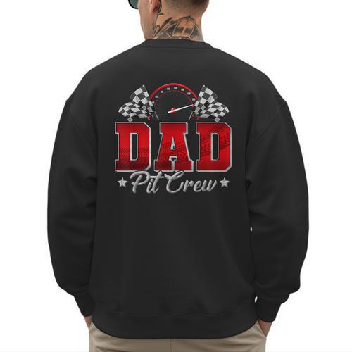 Pit Crew Race Car Racing Dad Family Birthday Party Men's Sweatshirt Back Print - Father's Day Fun