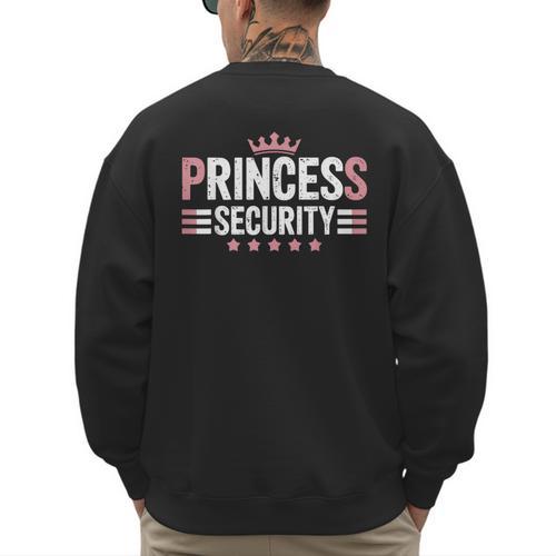 Princess Security Boys Big Brother Vintage Birthday Dad Mom Men's Sweatshirt Back Print - Father's Day Fun