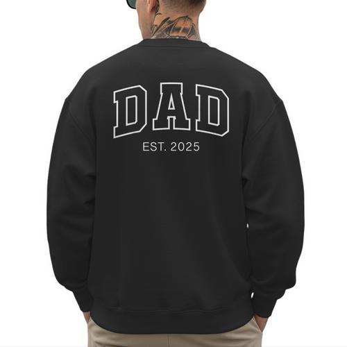 Promoted To Dad Est 2025 Daddy To Be First Time Dad Men's Sweatshirt Back Print - Father's Day Fun