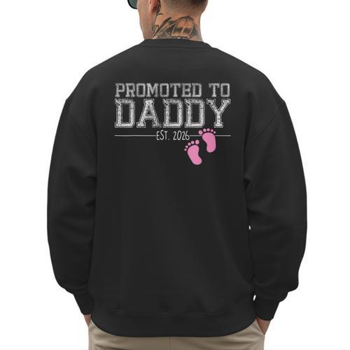 Promoted To Daddy Est 2026 Shirt New Daddy New Dad Men's Sweatshirt Back Print - Father's Day Fun