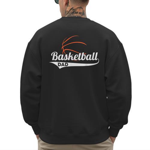 Proud Basketball Dad T-Shirt Men's Sweatshirt Back Print - Father's Day Fun