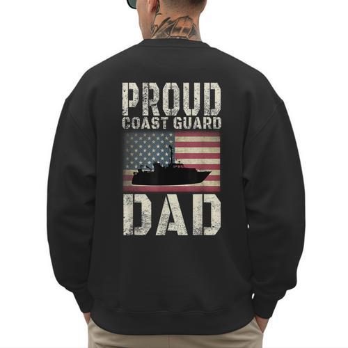Proud Coast Guard Dad USCG American Flag T-Shirt Men's Sweatshirt Back Print - Father's Day Fun
