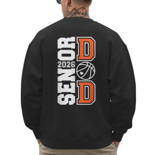 Proud Dad Of A 2026 Senior Graduate Basketball Senior 26 Men's Sweatshirt Back Print - Father's Day Fun