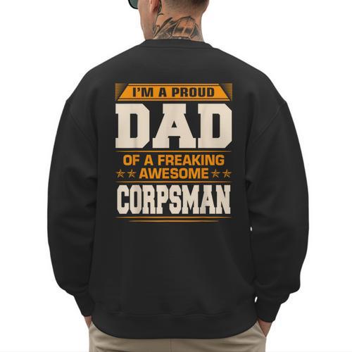 Proud Dad Of Awesome Corpsman Father's Day Men's Sweatshirt Back Print - Father's Day Fun