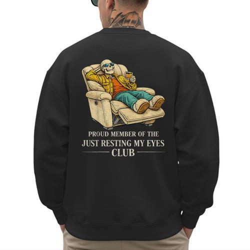 Proud Member Of The Just Resting My Eyes Club Dad Men's Sweatshirt Back Print - Father's Day Fun