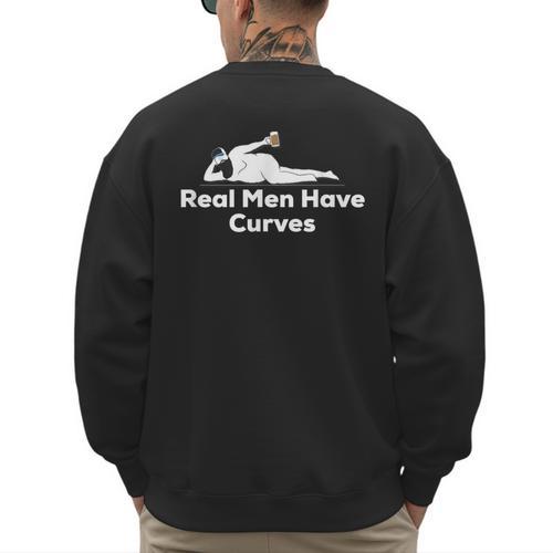 Real Men Have Curves Dad Body Men's Sweatshirt Back Print - Father's Day Fun