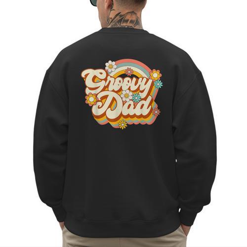 Retro Groovy Dad Family Birthday 60s 70s Hippie Costume Men's Sweatshirt Back Print - Father's Day Fun