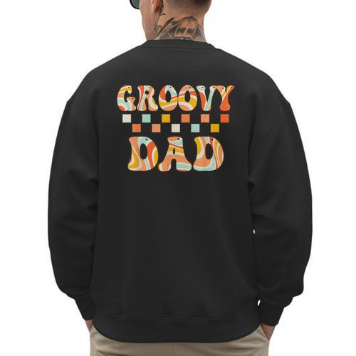 Retro Groovy Dad Matching Family 1st Birthday Party Men's Sweatshirt Back Print - Father's Day Fun