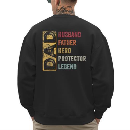 Retro Husband Father Hero Protector Legend Father Day Dad Men's Sweatshirt Back Print - Father's Day Fun