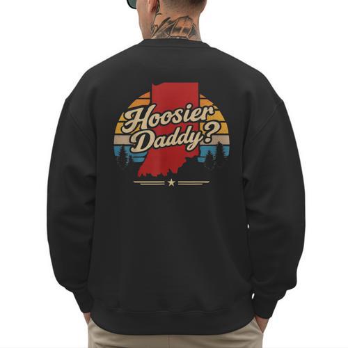 Retro Vintage US States Hoosier Daddy State Outline Desig Men's Sweatshirt Back Print - Father's Day Fun