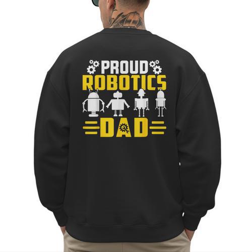 Robotics Father Robotics Dad Men's Sweatshirt Back Print - Father's Day Fun