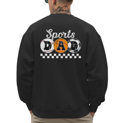 Sports Dad Proud Sports Father Sport Dad Men's Sweatshirt Back Print - Father's Day Fun