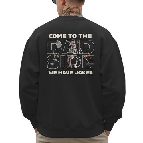 Star Wars Come To The Dad Side Men's Sweatshirt Back Print - Father's Day Fun