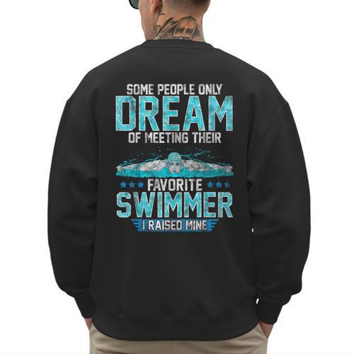 Swimming Parent Swimmer Mom Dad My Favorite Swim Meet Men's Sweatshirt Back Print - Father's Day Fun