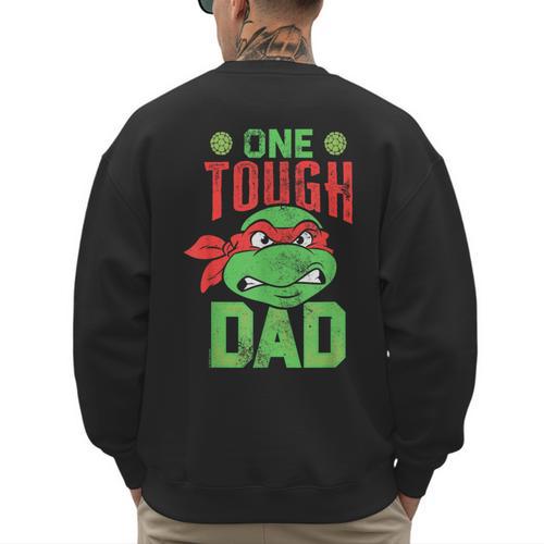 Teenage Mutant Ninja Turtles Father's Day One Tough Dad Men's Sweatshirt Back Print - Father's Day Fun