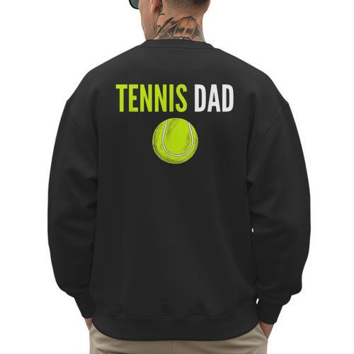Tennis Dad For Men Tennis Dad Humor Tennis Lover Men's Sweatshirt Back Print - Father's Day Fun