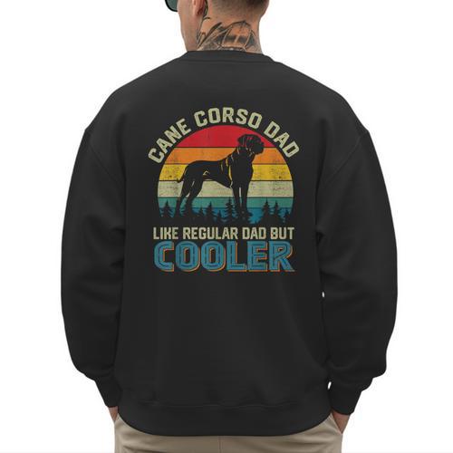 Vintage Cane Corso Dad Like Regular Dad But Cooler Men's Sweatshirt Back Print - Father's Day Fun