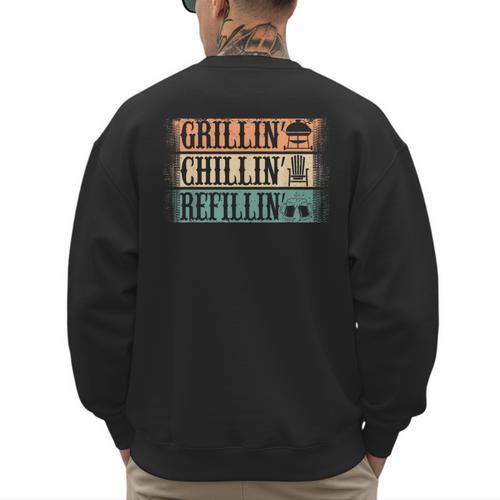 Vintage Grill Dad Grilling Chilling Refilling Men's Sweatshirt Back Print - Father's Day Fun