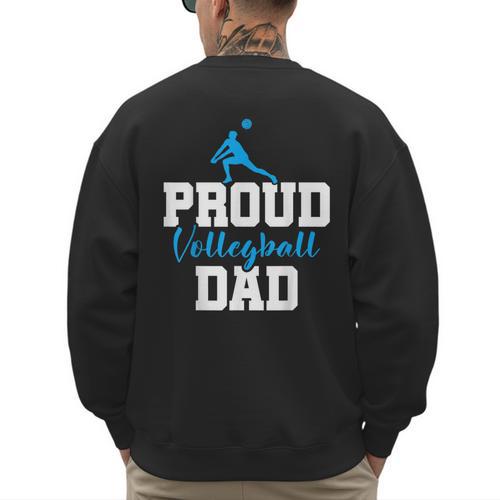 Volleyball Player Team Dad Father Proud Volleyball Dad Men's Sweatshirt Back Print - Father's Day Fun