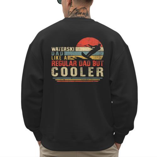 Waterski Dad Fathers Day Ski Lover Dad Water Skiing Rider Men's Sweatshirt Back Print - Father's Day Fun