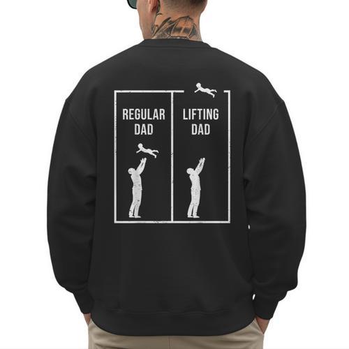 Weightlifting Workout Fitness Father Gym I Lifting Dad Men's Sweatshirt Back Print - Father's Day Fun