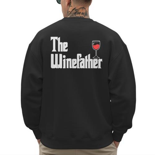 The Winefather Red Wine Tasting Fathers Day Dad Men's Sweatshirt Back Print - Father's Day Fun