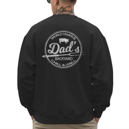 World Famous Dad's Backyard Grill & Chill BBQ T-Shirt Men's Sweatshirt Back Print - Father's Day Fun