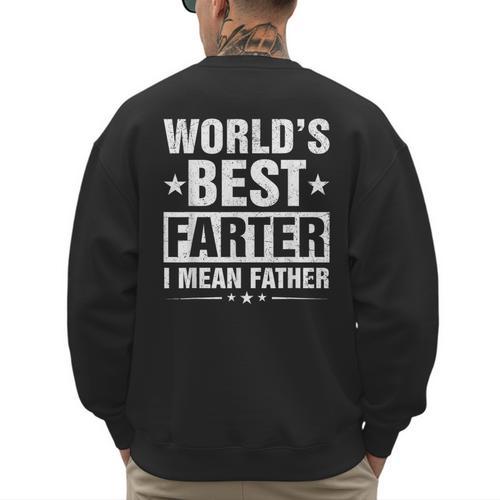 World's Best Farter I Mean Father Retro Father's Day Dad Men's Sweatshirt Back Print - Father's Day Fun