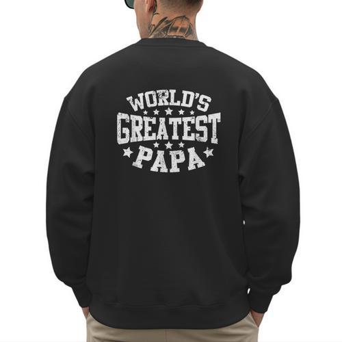 World's Greatest Papa Shirt Dad Father's Day Men's Sweatshirt Back Print - Father's Day Fun