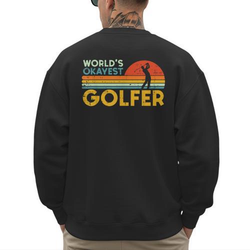 Worlds Okayest Golfer Retro Golf Joke Dad Men Women Kids Men's Sweatshirt Back Print - Father's Day Fun