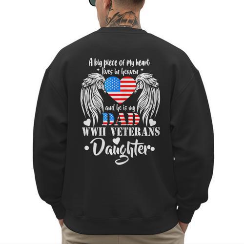 WWII Veterans Daughter Dad Remembrance Veteran Day Men's Sweatshirt Back Print - Father's Day Fun