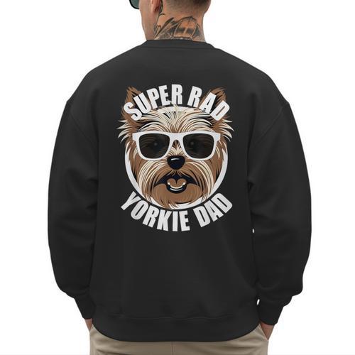 Yorkie Dad Father’s Day Yorkshire Terrier Dog Dad Men's Sweatshirt Back Print - Father's Day Fun