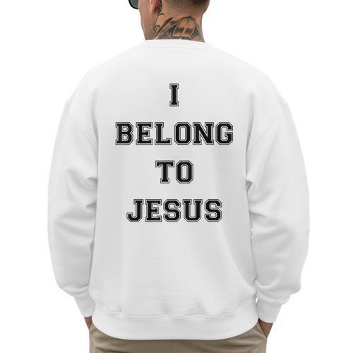 I Belong To Jesus Christian Gym Apparel Christian Dad Men's Sweatshirt Back Print - Father's Day Fun