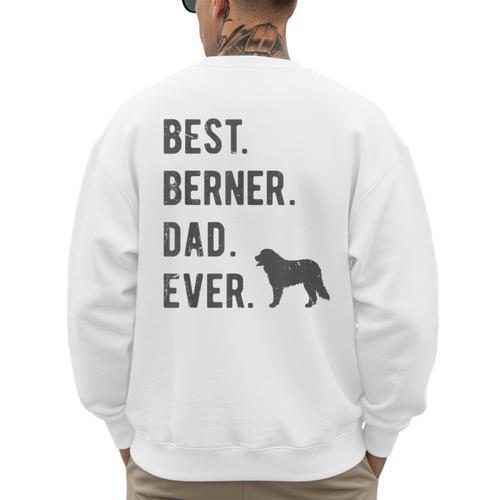 Best Berner Dad Ever Bernese Mountain Dog Lovers Dad Men Men's Sweatshirt Back Print - Father's Day Fun