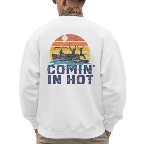 Comin In Hot Pontoon Boat Boating Lake For Dad Small Men's Sweatshirt Back Print - Father's Day Fun