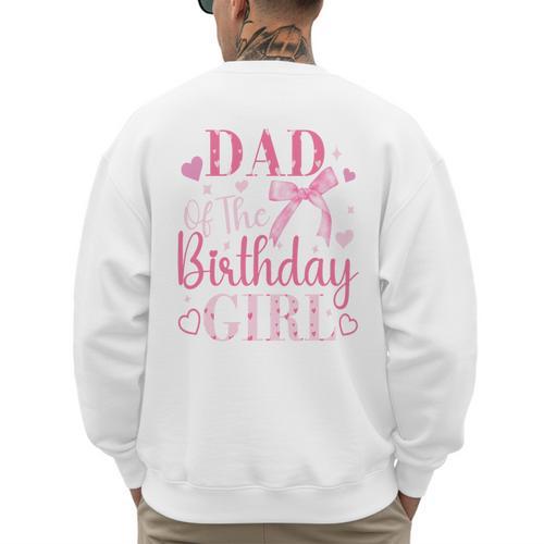 Dad Of The Birthday Girl Bow Cute Pink Matching Family Party Men's Sweatshirt Back Print - Father's Day Fun