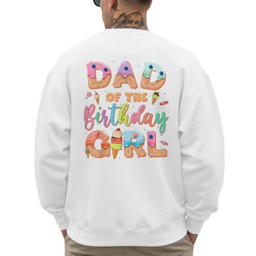 Dad Of The Birthday Ice Cream Family Matching Party Men's Sweatshirt Back Print - Father's Day Fun