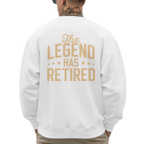 Dad Grandpa Retirement The Legend Has Retired 2026 Men Men's Sweatshirt Back Print - Father's Day Fun